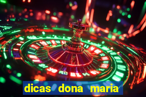 dicas dona maria jogo do bicho